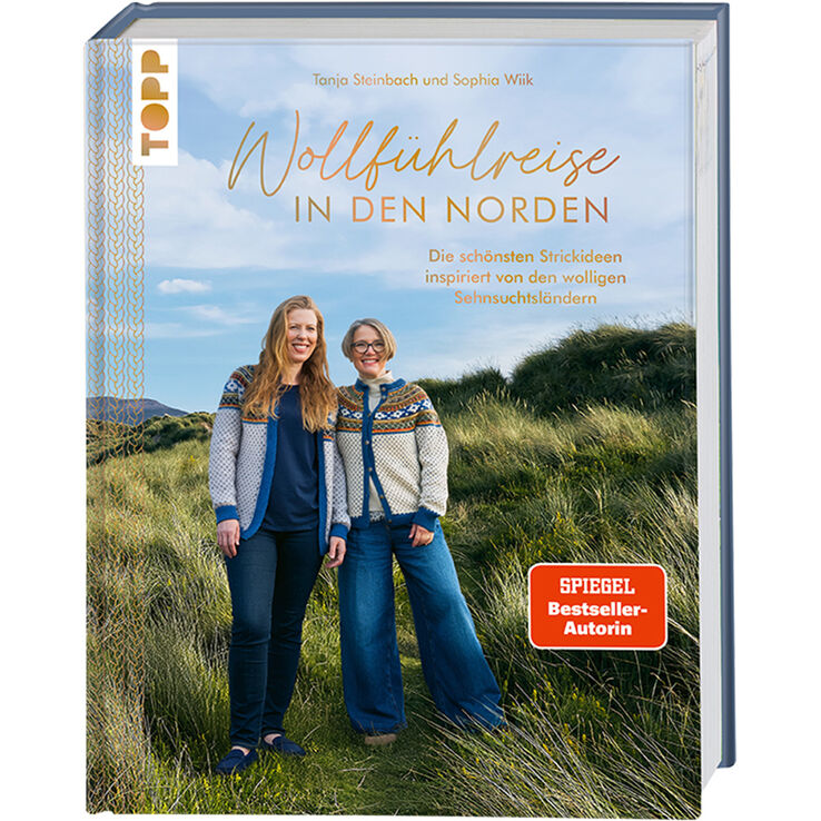 WOHLFÜHLREISE IN DEN NORDEN Tanja Steinbach und Sophia Wiik