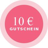 Jetzt Newsletter abonnieren und 10 € Gutschein sichern.*